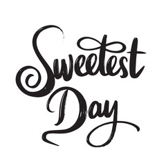 Sweetest Day text lettering. Hand drawn vector art.
