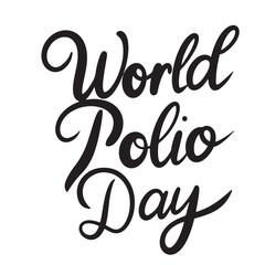 World Polio Day text lettering. Hand drawn vector art.