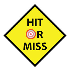 Yellow sticker with a red target and the text hit or miss