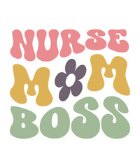 NURSE mom BOSS Trendy Retro Nurse SVG PNG Bundle, Funny Nurse Shirt Svg, Nurse Life Svg, Nurse wavy text svg, Stethoscope Svg, Nurse Mom Svg, Nursing svg