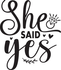 Obraz premium She Said Yes svg
