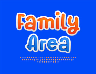 Vector creative poster Family Area. Bright playful Font. Orange sticker Alphabet Letters and Numbers set.
