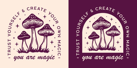 Manifesting affirmations you are magic trust yourself create your own magic spiritual girl quotes. Retro celestial mushrooms illustration witchy fairycore aesthetic witch shirt design print vector.
