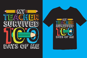 Back to school t shirt design, First day of school shirt, , Funny Teacher or Student Shirt, Last Day of School, 100 Magical Days