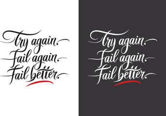 Try Again Fail Again fail better Black Text - Calligraphy T-Shirt Design