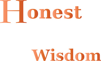 Honest Wisdom T-Shirt Creative Design with Special Quote
