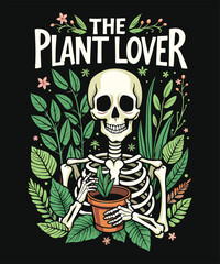The Plant Lover Skeleton Vector Art