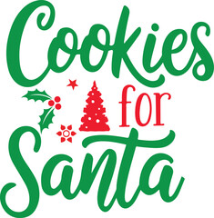 Christmas T-shirt , Christmas cut files, Funny Santa Quote, Cookies For Santa Shirt, Christmas Cookies For Santa T-Shirt, 