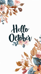 Fototapeta premium Botanical border with greeting lettering Hello October in center