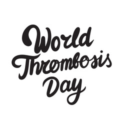 World Thrombosis Day text lettering. Hand drawn vector art.