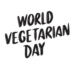 World Vegetarian Day text lettering. Hand drawn vector art.