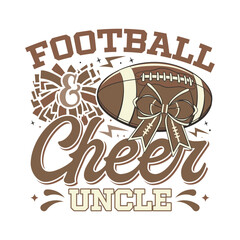 Fototapeta premium American football cheer uncle bow design, cheer football family sayings
