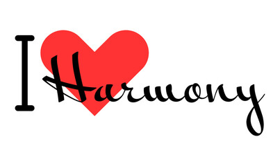 I love Harmony creative slogan. Hand drawn letters with red heart. Vector illustration, lettering in modern design