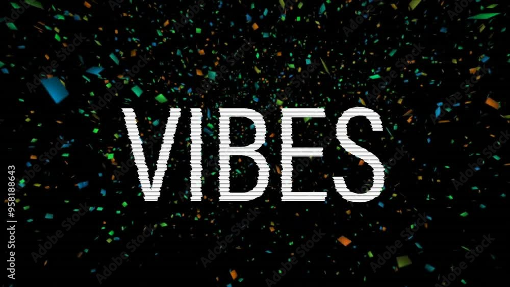 Poster vibes text over colorful confetti animation on black background