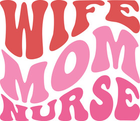 wife mom nurse