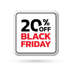 20% off. Black Friday sale sicker, label or badge. Discount 3d button design. 20 percent price off. Vector illustration.