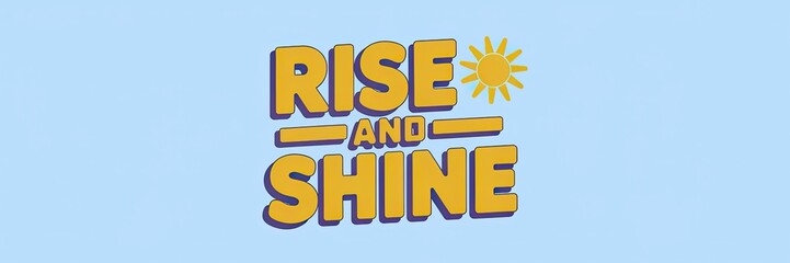 Bright and Cheerful Rise and Shine Design