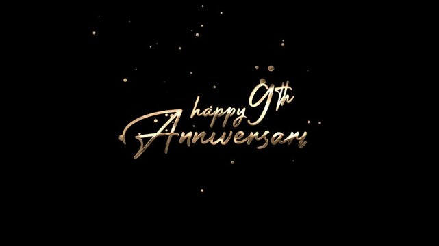 Animated Gold script Happy 9th Anniversary on black background.