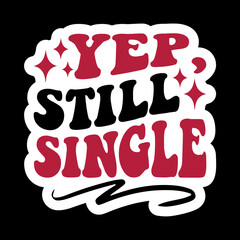 Yep, Still Single