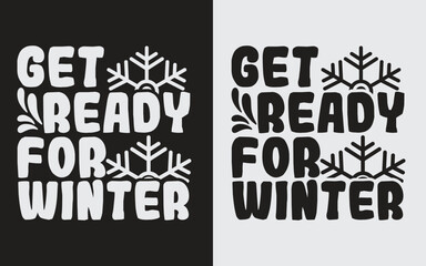 Naklejka premium Get Ready For Winter, Get Ready For Winter Typography SVG
