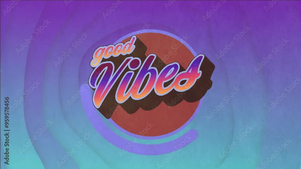 Poster good vibes text in colorful animation over abstract gradient background