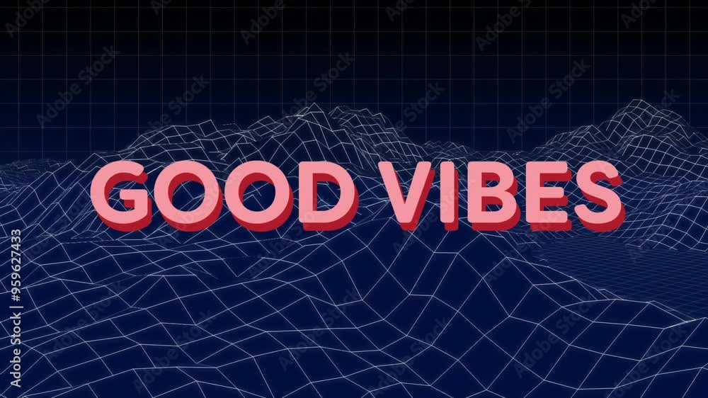 Poster good vibes text over wireframe mountain animation on dark grid background