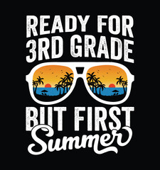 Ready For 3rd Grade But First Summer - 3rd Grade Sunglasses. Funny School Freshman Summer Vacation