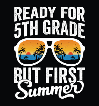 Ready For 5th Grade But First Summer - 5th grade Sunglasses. Funny School Freshman Summer Vacation