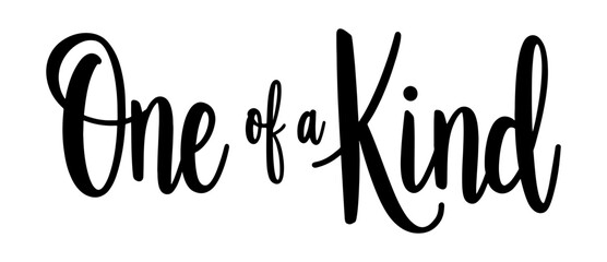 one of a kind hand drawn calligraphic typography vector design on isolated white background 