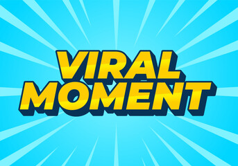 Viral moment. Text effect for advertising or social media needs. In 3D style