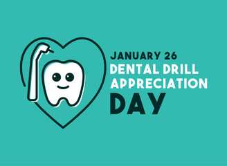 Dental Drill Appreciation Day. January 26.