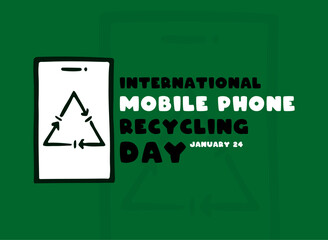International Mobile Phone Recycling Day. January 24. Poster, banner, card, background.
