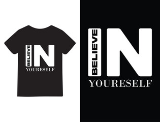 Believe In yourself Typography tshirt design,black lettering t shirt realistic mockup with short sleeves. Pro Vector
