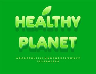 Vector ecological concept Healthy Planet. Green 3D Font. Cute Alphabet Letters and Numbers set.