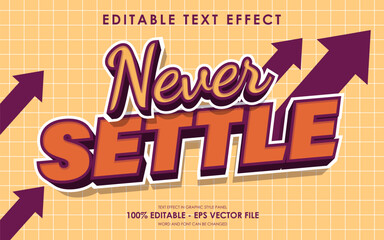 Editable never settle text effect, motivation, quotes
