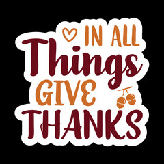In All Things Give Thanks