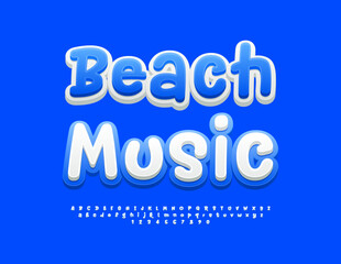 Vector funny banner Beach Music. Set of playful Alphabet Letters and Numbers. Creative handwritten Font.