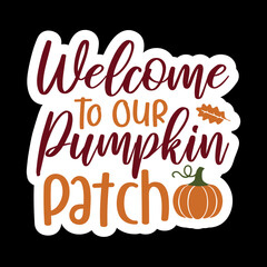Welcome To Our Pumpkin Patch
