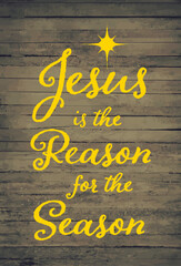 Fototapeta premium Jesus is the Reason For the Season gold handwritten script type saying and gold star over wood background with religious cross Merry Christmas vector illustration stock illustration