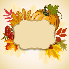 Frame with pumpkin and autumn leaves.Pumpkin, berries, autumn leaves and frame for text in color vector illustration.