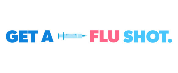 Get a flu shot. Medical syringe with needle. Modern vector illustration with text. Virus season, health concept.