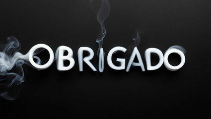 obrigado word made of smoke on black background