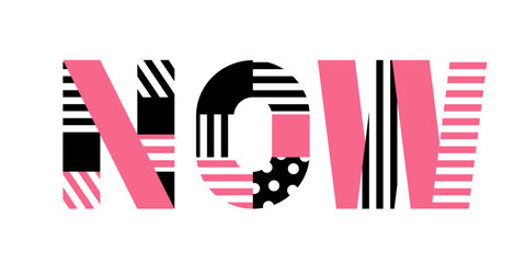 Artwork featuring the word 'now' decorated with patterned geometric shapes.
