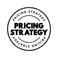Pricing Strategy is a method or approach that businesses use to set the prices for their products or services, text concept stamp