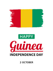 Text Happy Guinea Independence Day, 2 october and flag of Guinea isolated on white background. Festive design for greeting card, banner or poster for Independence Day of Guinea.