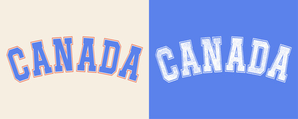 Retro college varsity font typography, Varsity vintage vector graphic, typography country Canada slogan print for fashion tee and t-shirt, sweatshirt, and hoodie. 