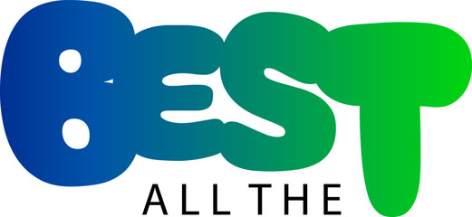 Naklejka premium ALL THE BEST gradient color calligraphy banner, All the Best gradient text on brick wall background