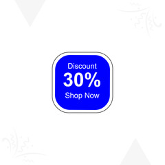 30% Discount banner. Sale offer sign. Sale tags vector template. Special offer symbol. Discount promotion. Vector design illustration Shop Now for print and web