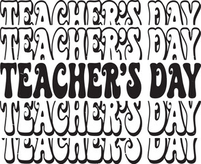 Groovy Teacher's Day Hand drawn lettering phrase, Groovy t shirt design, Isolated on white background, Files for Cutting, EPS 10, Black and white, Card Design