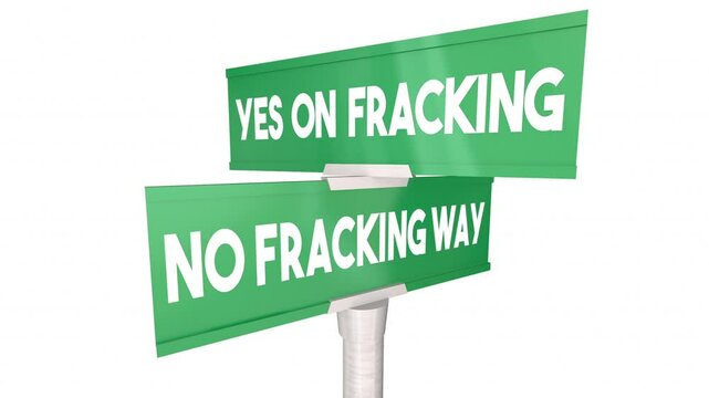 Fracking Yes No Way Signs Energy Policy Choice Drilling Oil Gas Fossil Fuels 3d Animation